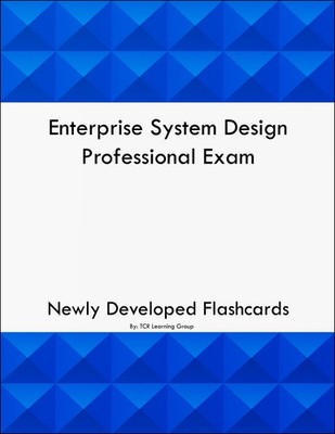 Enterprise System Design Professional Exam Flashcards