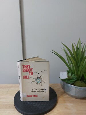 They Shoot to Kill-Sniper - Ronald Tobias 1st Edition 1981 Hardcover Dust Jacket