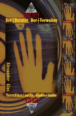 Alexander Glas (u. a.) | Der Berater Der Verwalter: D B D V - V S L L | Buch