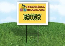 BRITTNEY PRESCHOOL GRADUATE 18 in x 24 in Yard Sign Road Sign with Stand
