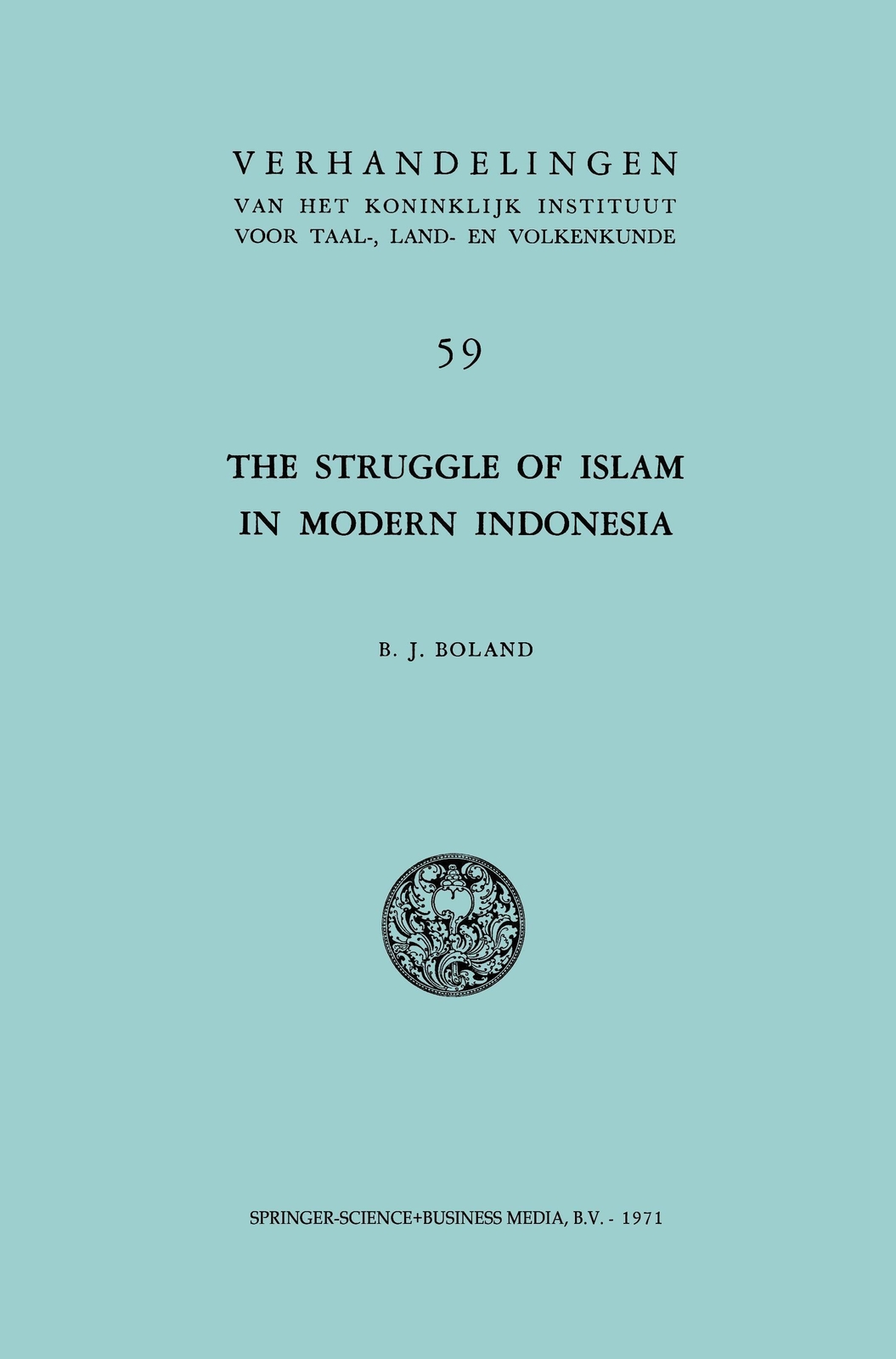 B. J. Boland | The Struggle Of Islam In Modern Indonesia | Taschenbuch