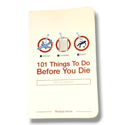 101 Things To Do Before You Die - Richard Home (2004, Paperback) Book
