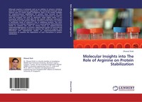 Dhawal Shah | Molecular Insights Into The Role Of Arginine On Protein...