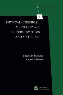 Physical-Chemical Mechanics of Disperse Systems and Materials, Hardcover by S...