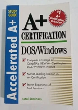 Operating Systems: Accelerated A+ Certification Study Guide L2 Paperback 1999...