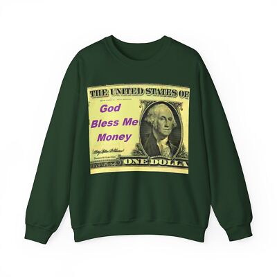 Unisex Heavy Blend  Crewneck Sweatshirt - God Bless Me Money Shirt Dollar Bill