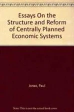 Essays On the Structure and Reform of Centrally Planned Economic Systems, , Good