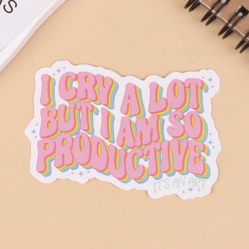 I Cry A Lot But I Am So Productive Vinyl Bumper Sticker - Motivational - Photo 10/12