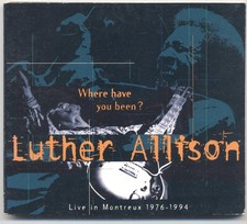 Luther Allison - Where Have You Been? (Live In Montreux 1976 - 1994) (CD) (Mint
