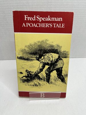 Poacher's Tale by Fred Speakman 1986 Boydell Press PB