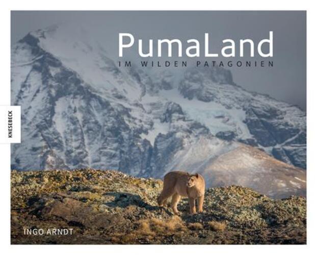 Thumbnail - Pumaland | Wilden Patagonien | Ingo Arndt | Deutsch | Buch | 192 S. |