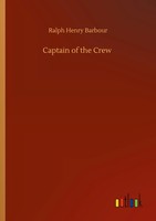 Ralph Henry Barbour | Captain Of The Crew | Taschenbuch | Englisch (2020)