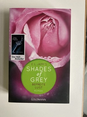 E L James: Shades of Grey - Befreite Lust, Roman, Taschenbuch