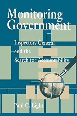 Monitoring Government: Inspectors - Paperback, by Light Paul C. - Acceptable n