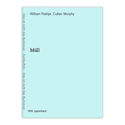 Müll Rathje, William und Cullen Murphy:
