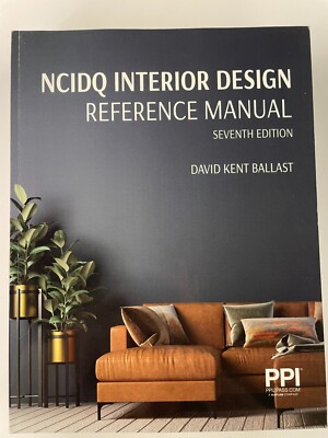 PPI NCIDQ Interior Design Reference Manual, 7th Edition - Like New