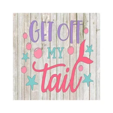 Get of my tail Rustic Farmhouse Style White Wood Sign Wall Décor B3-12120001087