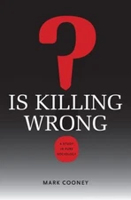 Is Killing Wrong? : A Study in Pure Sociology Paperback Mark Coon