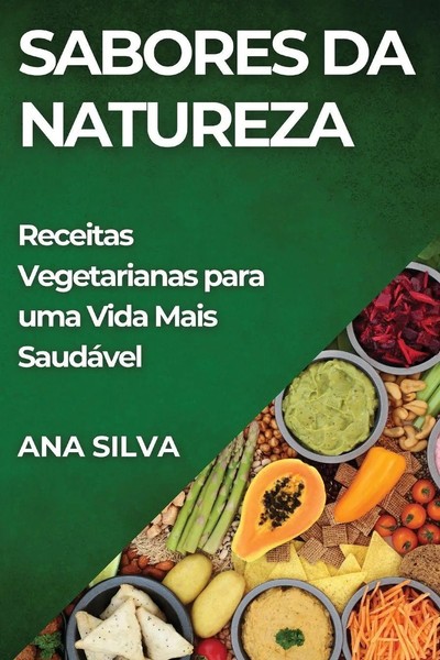 Ana Silva | Sabores Da Natureza | Taschenbuch | Portugiesisch (2023) | Ana Silva-image
