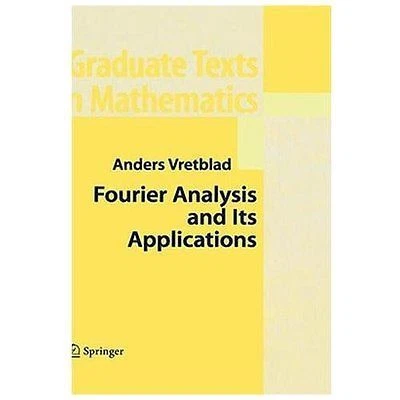 Fourier Analysis and Its Applications by Vretblad, Anders