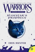 Erin Hunter Warriors Super Edition: Bluestar's Prophecy (Paperback)