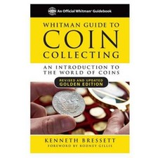 Whitman Guide to Coin Collecting: An Introduction to the World of