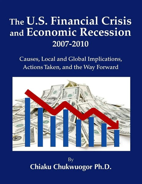 chiaku chukwuogor | The U.S. Financial Crisis And Economic Recession 2007-2010-image