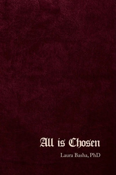 All Is Chosen | Laura Basha | Taschenbuch | Englisch | 2024 | Olympia Publishers-image