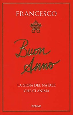 buon anno la gioia del natale che ci anima papa francesco (bergoglio) 8856664534
