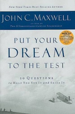 Put Your Dream to the Test: 10 Questions that Will Help You See It and S - GOOD
