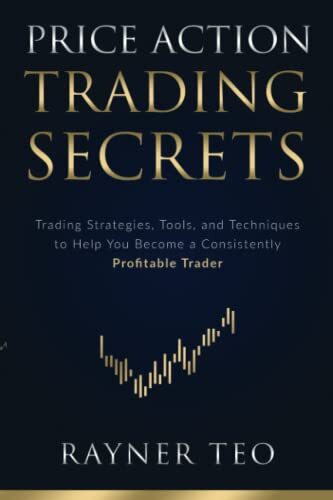 Price Action Trading Secrets: Trading Strategies, Tools, and T... by Teo, Rayner - Foto 1 di 2