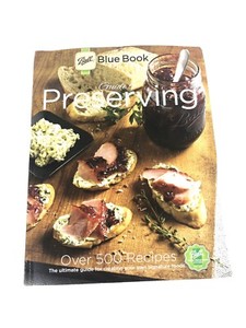 Ball blue book guide to preserving