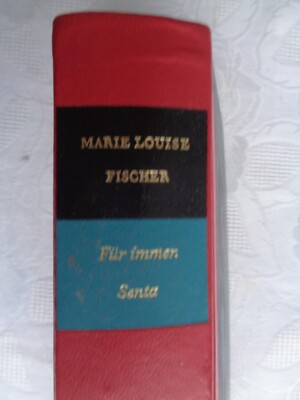 Marie Louise Fischer Für immer Senta Roman