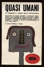 quasi umani gli androidi e i robot nella fantascienza nolan william 