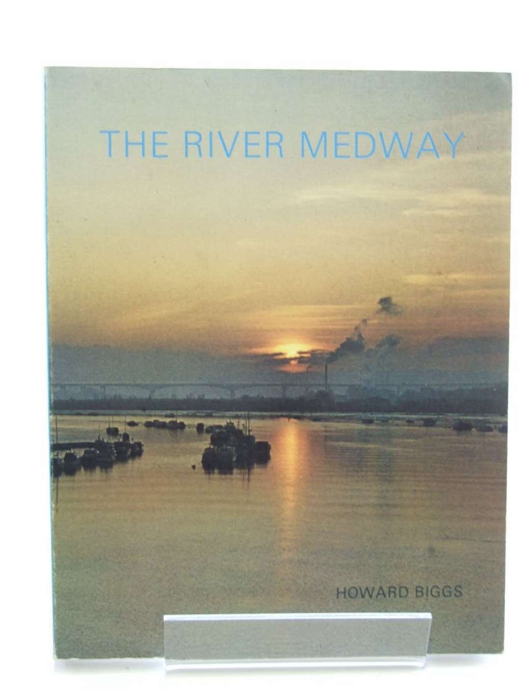 The River Medway, Biggs, Howard, Very Good Book