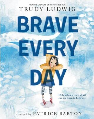 Brave Every Day, Ludwig, Trudy, Book