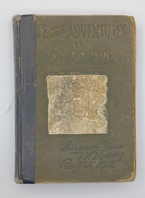 William F Cody / LIFE AND ADVENTURES OF BUFFALO BILL Colonel William F Cody 1st