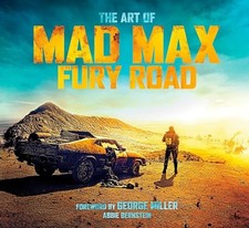 The Art of Mad Max: Fury Road by Abbie Bernstein NEW BOOK