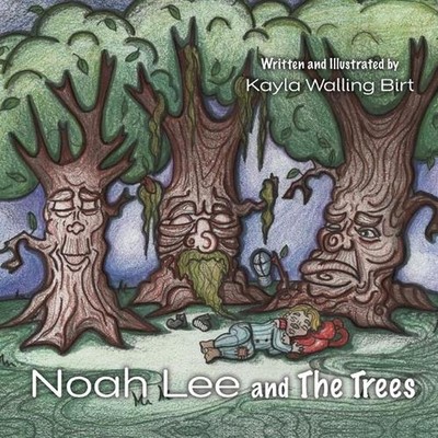 Noah Lee and The Trees by Kayla Walling Birt Paperback Book