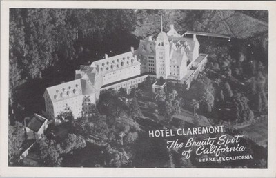 Hotel Claremont The Beauty Spot Of Berkeley CA Aerial View Postcard