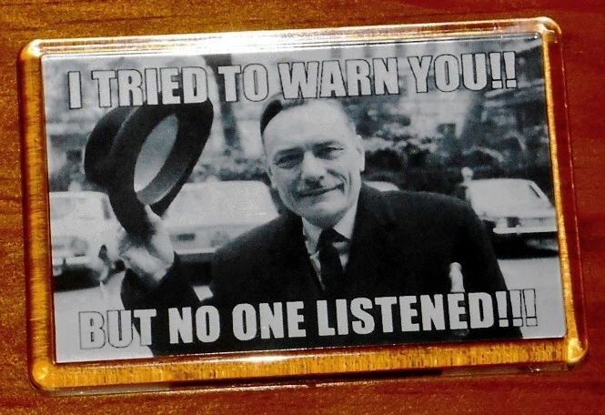 Enoch Powell Was Right Told You So Fridge Magnet