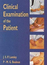 Clinical Examination of the Patient: A Pocket Atlas,J Lumley, P 