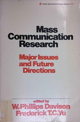 Mass Communication Research: Major Issues and Future Directions Davison, Walter