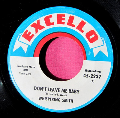 WHISPERING SMITH - Don't Leave Me Baby / Live Jive - clean 45 rpm - Excello 2237