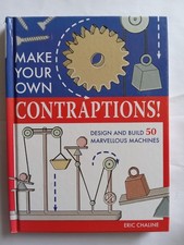 Make Your Own Contraptions Design and Build 5...