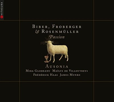 Ausonia; Frederick Haas; Maily - Biber, Rosenmuller, Froberger: Passion [CD]
