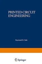Printed Circuit Engineering: Optimi..., Clark, Raymond 