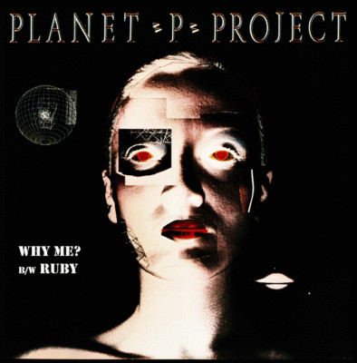 Planet P Project - 45 rpm single Why Me? b/w Ruby - green vinyl IN STOCK