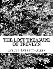 The Lost Treasure of Trevlyn by Evelyn Everett-Green (English) Paperback Book