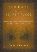100 Days In The Secret Place Gene Edwards Taschenbuch Kartoniert / Broschiert